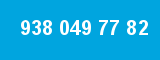 938 049 77 82